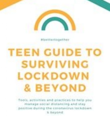 A Teen Guide To Surviving Lockdown And Beyond.